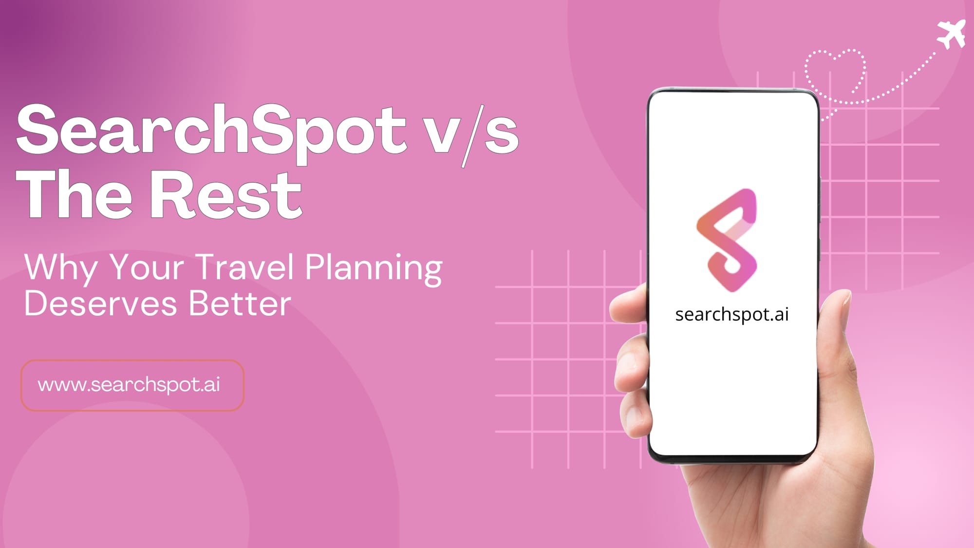 SearchSpot v/s The Rest: Why Your  Travel Planning Deserves Better