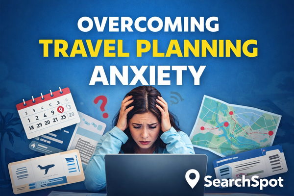 Travel Planning Anxiety: Why It Happens and How to Beat It